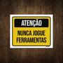 Imagem de Placa Atenção Nunca Jogue Ferramentas 36X46