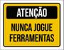 Imagem de Placa Atenção Nunca Jogue Ferramentas 36X46