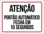 Imagem de Placa Atenção Portão Automático Fecha Em 10 Segundos 18X23