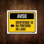 Imagem de Placa Aviso Identifique-Se Portaria Ao Lado 18X23