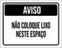 Imagem de Placa Aviso Não Coloque Lixo Neste Espaço 18X23