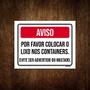 Imagem de Placa - Aviso Por Favor Colocar O Lixo Nos Contêineres 27x35