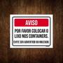 Imagem de Placa - Aviso Por Favor Colocar O Lixo Nos Contêineres 36X46