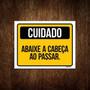 Imagem de Placa Cuidado Abaixe A Cabeça Ao Passar 18X23