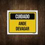 Imagem de Placa Cuidado Ande Devagar 18X23