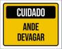 Imagem de Placa Cuidado Ande Devagar 18X23