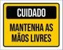 Imagem de Placa Cuidado Mantenha As Mãos Livres 18X23