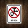 Imagem de Placa Cuidado Não Beba 36X46