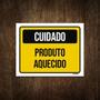 Imagem de Placa Cuidado Produto Aquecido 36X46