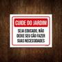 Imagem de Placa Cuide Do Jardim Seja Educado Necessidades Verm 18x23