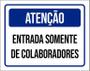 Imagem de Placa De Atenção - Entrada Somente De Colaboradores 18X23