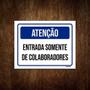 Imagem de Placa De Atenção - Entrada Somente De Colaboradores 36X46