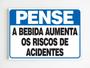 Imagem de Placa de aviso a bebida aumenta os riscos de acidente mdf a4