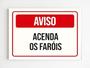 Imagem de Placa de aviso acenda os faróis 20x29 a4 aviso mdf