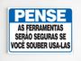 Imagem de Placa de aviso as ferramentas serão seguras se souber usar