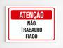 Imagem de Placa de aviso atenção não trabalho fiado mdf 20x29 A4