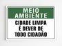 Imagem de Placa de aviso meio ambiente cidade limpa é dever de todos