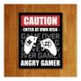 Imagem de Placa de Parede - Caution Enter At Own Risk  Angry Gamer