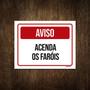 Imagem de Placa De Sinalização - Acenda Os Faróis 27X35