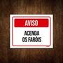 Imagem de Placa De Sinalização - Acenda Os Faróis 36x46