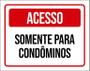 Imagem de Placa De Sinalização - Acesso Somente Condomínios 27X35