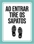 Imagem de Placa De Sinalização - Ao Entrar Tire Os Sapatos 18X23