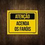 Imagem de Placa De Sinalização - Atenção Acenda Os Faróis 27X35