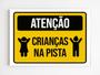 Imagem de Placa de sinalização atenção crianças na pista mdf 20x29 A4