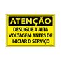 Imagem de Placa De Sinalização Atenção Desligue A Alta Voltagem Antes De Iniciar O Serviço 30x20 Ecom IA - SA17 F9e