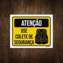 Imagem de Placa De Sinalização - Atenção Use Colete De Segurança 36X46