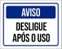 Imagem de Placa De Sinalização - Aviso Desligue Após O Uso 36X46