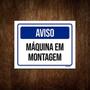 Imagem de Placa De Sinalização - Aviso Máquina Em Montagem 36X46