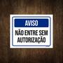 Imagem de Placa De Sinalização - Aviso Não Entre Autorização 27X35