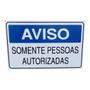 Imagem de Placa de Sinalização aviso SOMENTE PESSOAS AUTORIZADAS 15x25