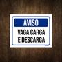 Imagem de Placa De Sinalização Aviso Vaga Carga E Descarga 18X23