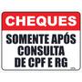 Imagem de Placa de Sinalização Cheques Somente Após Consulta CPF e RG