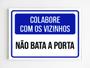 Imagem de Placa de sinalização colabore com os vizinhos não bata porta