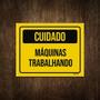 Imagem de Placa De Sinalização - Cuidado Máquinas Trabalhando 27X35