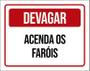 Imagem de Placa De Sinalização - Devagar Acenda Os Faróis 27X35