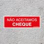 Imagem de Placa De Sinalização Não Aceitamos Cheque 30x10 Qi Comunicação - P-32/1 Q1a