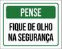 Imagem de Placa De Sinalização - Pense Fique De Olho Segurança 36X46