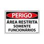 Imagem de Placa De Sinalização Perigo Área Restrita Somente Funcionários 30x20 Ecom IA - SP54 F9e