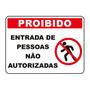 Imagem de Placa de Sinalização Proibido Entrada de Pessoas Não Autorizadas