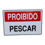 Imagem de Placa DE Sinalização PROIBIDO PESCAR 20 X 30 CM