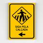 Imagem de Placa de sinalização siga pela calçada seta esquerda mdf a4