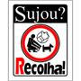 Imagem de Placa de Sinalização  Tamanho:20x28 Sujou Recolha (Ps 1mm)