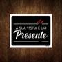 Imagem de Placa Decorativa - A Sua Visita É Um Presente 36X46