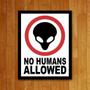 Imagem de Placa Decorativa Aliens No Humans Allowed Não É Permitido Humanos