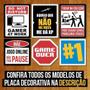 Imagem de Placa Decorativa - Atenção Jogo Online Não Tem Pause (27X27)