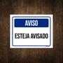 Imagem de Placa Decorativa - Aviso Esteja Avisado 27X35